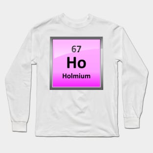 Holmium or Ho Periodic Table Element Symbol Long Sleeve T-Shirt